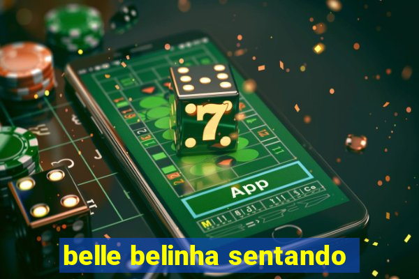belle belinha sentando